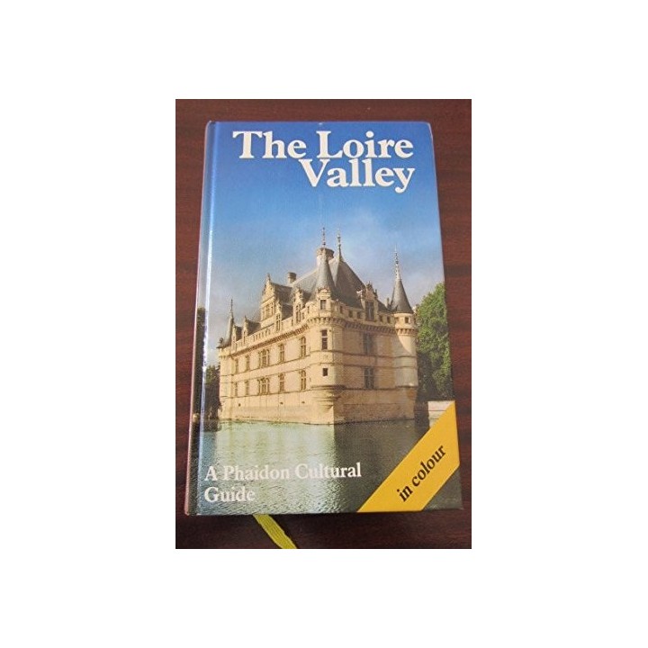 The Loire Valley (Phaidon Cultural Guide)